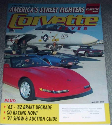 CORVETTE FEVER 1991 APR - ZR-1, VINT RACING, '86-88 NO START,'57, '65-82 BRAKES
